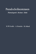 Pseudocholinesterasen: Pharmakogenetik - Biochemie - Klinik