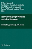 Pseudomonas Syringae Pathovars and Related Pathogens - Identification, Epidemiology and Genomics