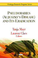 Pseudorabies (Aujeszky's Disease) and Its Eradication