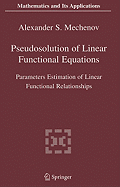 Pseudosolution of Linear Functional Equations: Parameters Estimation of Linear Functional Relationships