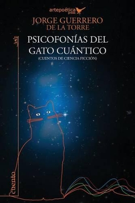 Psicofonias del Gato Cuantico - Aguasaco, Carlos, and Aguasaco, Jhon (Editor), and Guerrero De La Torre, Jorge