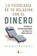Psicologa de Tu Relacin Con El Dinero, La