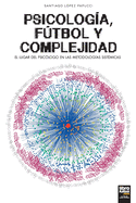 Psicolog?a, Ftbol y Complejidad