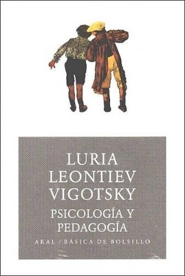 Psicologia y Pedagogia - Luria, and Leontiev, and Vigotsky