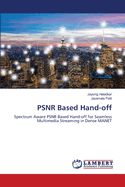 PSNR Based Hand-off