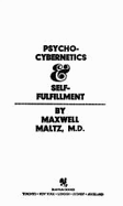 Psy/Cybernet/Slf/Ful - Malitz, Maxwell, and Maltz, Maxwell, M.D.