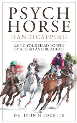 Psych Horse Handicapping - Edgette, John H