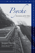 Psyche, Volume 1: Inventions of the Other