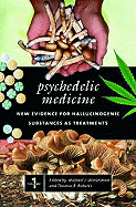 Psychedelic Medicine: New Evidence for Hallucinogenic Substances as Treatments, Volume 1