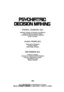 Psychiatric Decision Making - Dubovsky, Steven L, Dr., and Feiger, Alan D, and Eiseman, Ben E