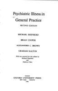 Psychiatric Illness in General Practice - Shepherd, Michael, and Kalton, Graham, Dr., and Cooper, Brian