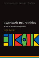 Psychiatric Neuroethics: Studies in Research and Practice