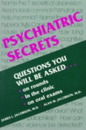 Psychiatric Secrets: A Hanley & Belfus Publication - Jacobson, James L (Editor), and Jacobson, Alan (Editor)
