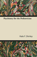 Psychiatry for the Pediatrician
