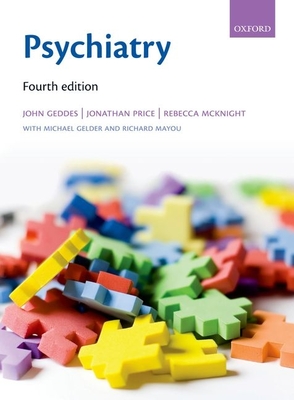 Psychiatry - Geddes, John, MD, and Price, Jonathan, and McKnight, Rebecca