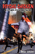 Psycho Chicken & Other Foolish Tales