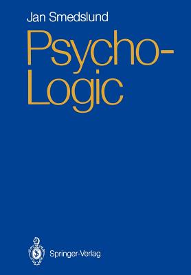 Psycho-Logic - Smedslund, Jan