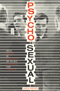 Psycho-Sexual: Male Desire in Hitchcock, de Palma, Scorsese, and Friedkin