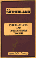 Psychoanalysis and Contemporary Thought - Sutherland, John D.