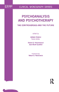 Psychoanalysis and Psychotherapy: The Controversies and the Future