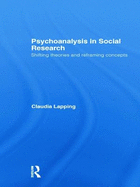 Psychoanalysis in Social Research: Shifting theories and reframing concepts