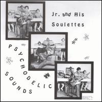 Psychodelic Sounds - Jr. & the Soulettes