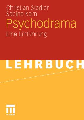 Psychodrama: Eine Einfuhrung - Stadler, Christian, and Kern, Sabine