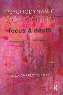 Psychodynamic Coaching: Focus and Depth