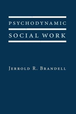 Psychodynamic Social Work - Brandell, Jerrold