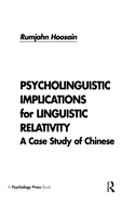 Psycholinguistic Implications for Linguistic Relativity: A Case Study of Chinese