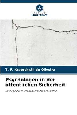 Psychologen in der ffentlichen Sicherheit - Kratochwill de Oliveira, T F