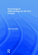 Psychological Anthropology for the 21st Century