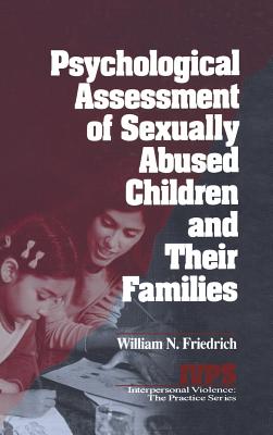 Psychological Assessment of Sexually Abused Children and Their Families - Friedrich, William N