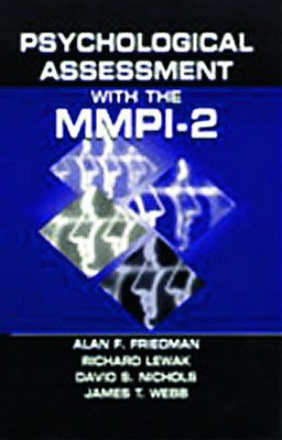 Psychological Assessment with the Mmpi-2 - Friedman, Alan F, and Levak, Richard W, and Nichols, David S
