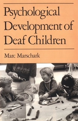 Psychological Development of Deaf Children - Marschark, Marc