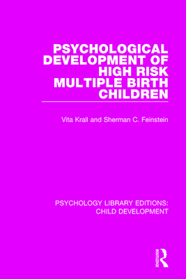 Psychological Development of High Risk Multiple Birth Children - Krall, Vita, and Feinstein, Sherman