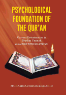 Psychological Foundation of the Qur'an II: Current Deterioration n Muslim Ummah (Analysis with Solutions