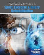 Psychological Interventions in Sport, Exercise and Injury Rehabilitation