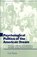 Psychological Politics of the American Dream: The Commodification of Subjectivity in Twentieth-Century American Literature