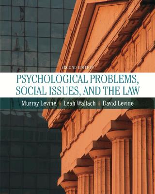 Psychological Problems, Social Issues, and Law - Levine, Murray, and Wallach, Leah, and Levine, David, PhD, PT