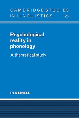 Psychological Reality in Phonology: A Theoretical Study - Linell, Per