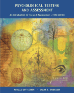 Psychological Testing and Assessment: An Introduction to Tests and Measurement - Swerdlik, Mark, and Cohen, Ronald Jay, and Cohen, Robert