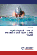 Psychological Traits of Individual and Team Game Players
