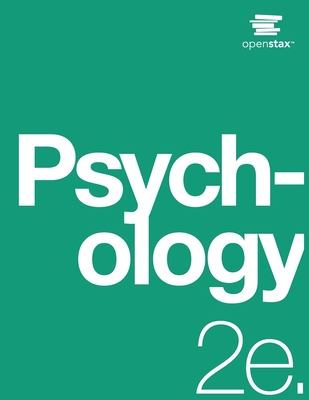 Psychology 2e: (Official Print Version, paperback, B&W, 2nd Edition): 2nd Edition - Openstax, and Spielman, Rose M, and Jenkins, William J