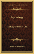 Psychology: A Study of Mental Life