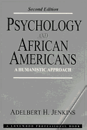 Psychology and African-Americans: A Humanistic Approach