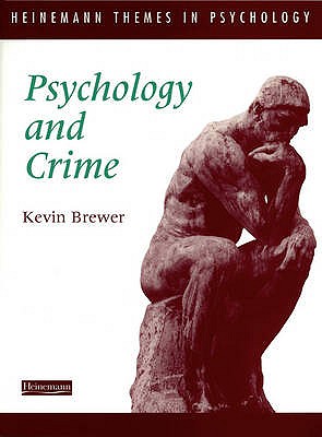 Psychology and Crime - Brewer, Kevin