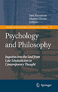 Psychology and Philosophy: Inquiries Into the Soul from Late Scholasticism to Contemporary Thought