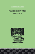 Psychology and Politics: And other Essays