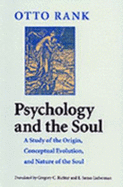Psychology and the Soul: A Study of the Origin, Conceptual Evolution, and Nature of the Soul